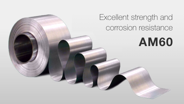 AM60 (High strength and High corrosion resistance)